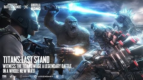 Titans: Last Stand || Godzilla and Kong Vs MechaGodzilla || PUBGM BATTALEROYALE