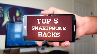 Top 5 Smartphone Life Hacks