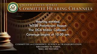 NTSB Preliminary Report: The DCA Midair Collision - Congressional Hearing