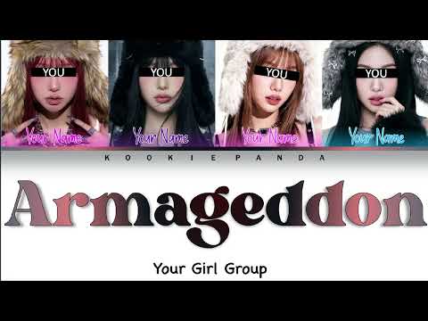 [YOUR GIRL GROUP] Armageddon by aespa [4 Members ver] (Color Coded Lyrics) REQUESTED