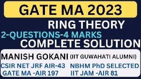 GATE MA 2023 RING THEORY COMPLETE SOLUTION | MANISH SIR | #gate2023 #gate2023preparation  #gate2025
