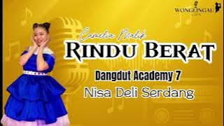 LIRIK RINDU BERAT - CAMELIA MALIK | NISA DELI SERDANG DA7 #da7 #dangdutacademy7  @indosiar_ivm