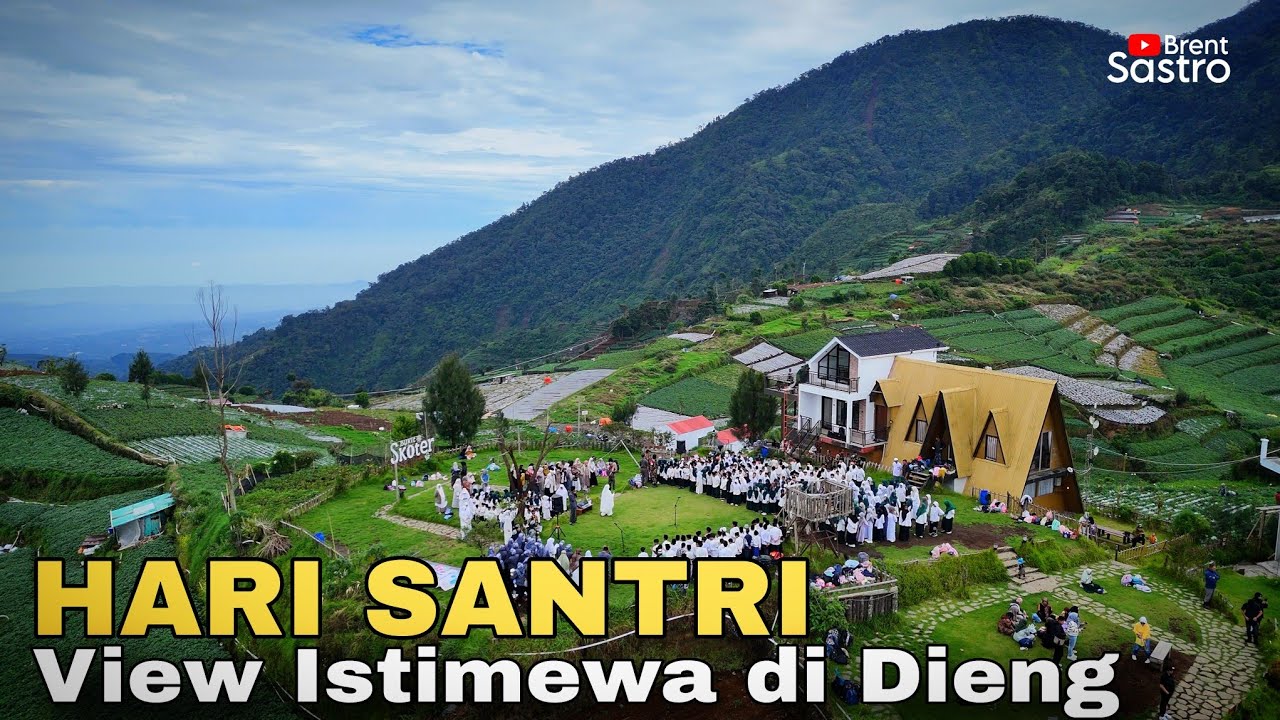 HARI SANTRI DIENG DENGAN VIEW ISTIMEWA