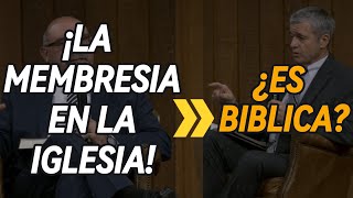 La Membresia En La Iglesia Es Bíblica? Sugel Michelen Y Paul Washer