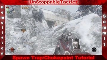 The Demolition Series | How To Spawn Trap/Chokepoint | Summit