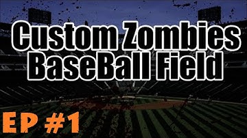 Custom Zombies - BBF (Baseball Field) Re-visited & Hilarity Ensues! (Part 1)