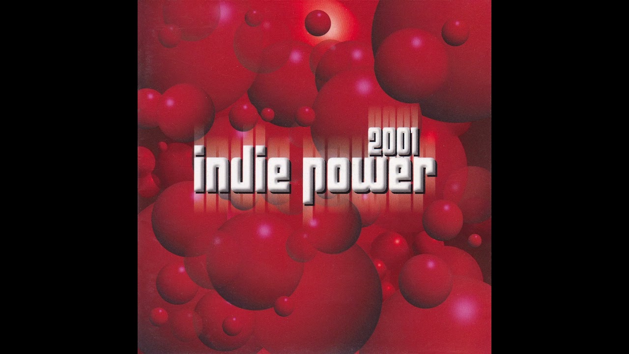 Various Artists - Indie Power 2001 (2001) - YouTube