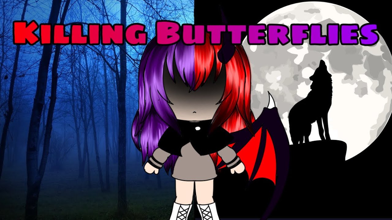 Get Killing Butterflies Gacha Life Songs Glmv Original Youtube For iPhone Free Wallpaper Killing Butterflies Gacha Life Songs Glmv Original Youtube Free HD