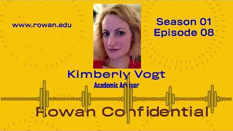 Rowan Confidential - Kimberly Vogt (Episode 8)