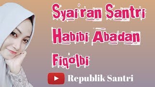 Syairan Santri Salafi | Habibi Abadan Fiqolbi