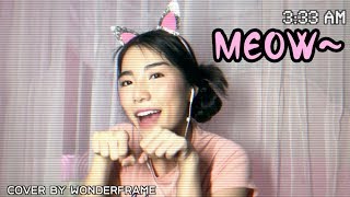 Video voorbeeld van "Xiao Feng Feng - Learn To Meow {เวอร์ชั่นภาษาไทย}  l ☾ Cover by WONDERFRAME☽"