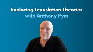 Exploring Translation Theories with Anthony Pym (New Testament Bible Translation: Part 1) screenshot 3