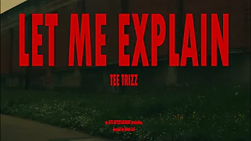 Tee Trizz - Let Me Explain (Music Video) (Prod Erik)