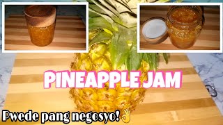 HOW TO MAKE PINEAPPLE JAM | Paano gumawa ng Pineapple Jam? | Patok pang negosyo