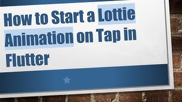 How to Start a Lottie Animation on Tap in Flutter