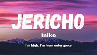 Iniko - Jericho(Official Song)Lyrics| I'm high am from outer space, when i move its an earthquake..