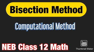 Bisection Method Class 12 || Computational Method || NEB MATH