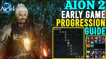 AION 2 EARLY GAME PROGRESSION GUIDE FOR ALL CLASSES - Skills, Daevanion, Gear, Quests
