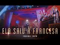 ELA SAIU À FRANCESA | Eduardo Costa ( LIVE dos Namorados )