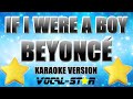 Beyoncé - If I Were A Boy | With Lyrics HD Vocal-Star Karaoke