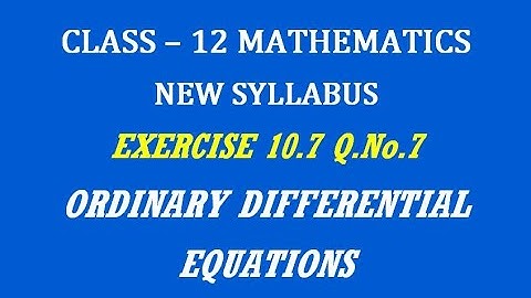 TN 12th Maths / Ordinary Differential Equations / Exercise 10.7 Q.No. 7
