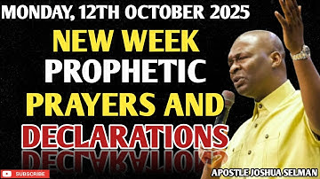 [MONDAY, 13TH OCTOBER] EARLY MORNING NEW WEEK PROPHETIC MORNING PRAYER BY APOSTLE JOSHUA SELMAN