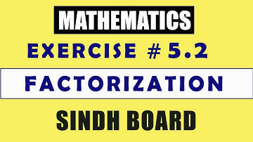 Exercise#5.2 Complete | Factorization | Sindh Board Karachi |explain in Hindi/Urdu |Education Cinema