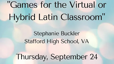 Games for the Virtual or Hybrid Latin Classroom, w...