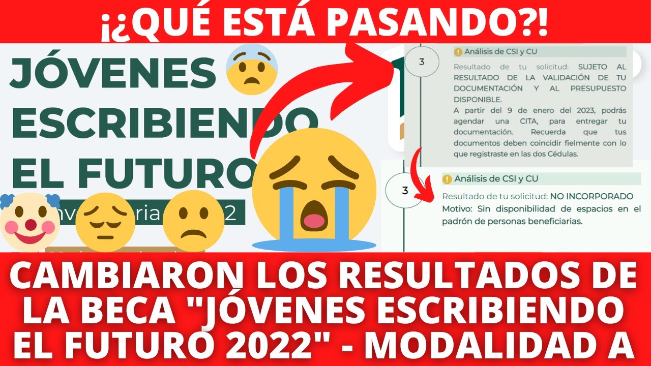 CAMBIARON Los Resultados De La Beca “Jóvenes Escribiendo El Futuro 2022-2” Modalidad A – ¿Qué Pasa?