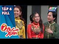 7 NỤ CƯỜI XUÂN | Kim Tử Long bị Lâm Vỹ Dạ - Thúy Ngân "xử" hội đồng|  MÙA 3 - #6 7NCX