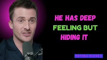 7 Hidden Signs He Has DEEP FEELINGS For You But Hiding It || #mathewhussey #motivation
