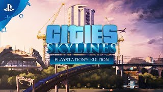 Cities: Skylines - Playstation®4 Edition - Announcement Trailer | PS4