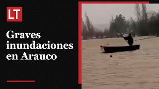 Las dramáticas imágenes que deja hasta ahora el temporal en Arauco y Curanilahue
