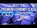 Top ten best premium economy classes in 2023