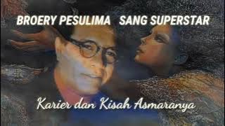Broery Pesulima Sang Super Star - Karier dan Kisah Asmaranya