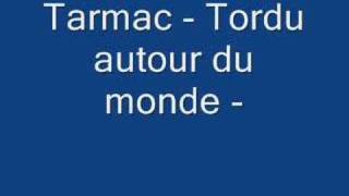 Tarmac -Tordu autour du monde - chords