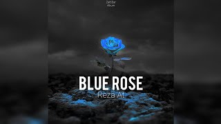 Reza At - Blue Rose | ( رضا ای تی - رز آبی )