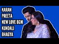 Karan Preeta New Love BGM Ep 1281 Kundali Bhagya