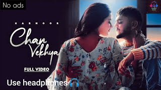 Chan vekhya (8D)harnoor new song | No ads || punjabi song||#music #harnoor || 8d punjabi song