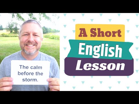 Learn the English Phrases THE CALM BEFORE THE STORM and TO STORM OFF - A Short English Lesson