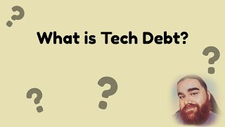 What Is Technical Debt Or Tech Debt?