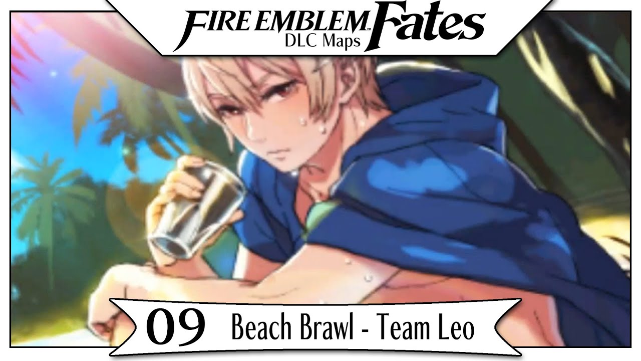 Fire Emblem Fates DLC - Xenologue 9 | Beach Brawl - Team Leo!  [English Walkthrough]