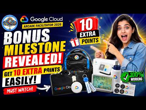 Google Cloud Arcade Facilitator BONUS Milestone REVEALED! Earn 10 EXTRA Points Easily! 🔥