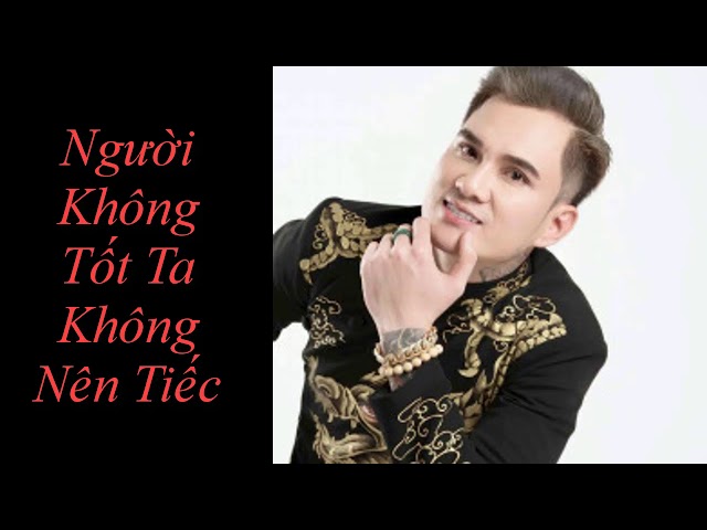 NGƯỜI KHÔNG TỐT TA kHÔNG NÊN TIẾC REMIX - LÂM CHẤN HUY Ft HẢI CHIVAS class=