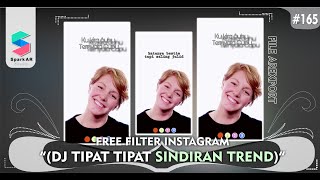 Free Filter Instagram "DJ TIPAT-TIPAT + KATA KATA SINDIRAN TREND TIK-TOK" // File Arexport //SparkAR screenshot 2