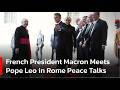 Breaking: Macron Visits Pope Leo in First Official Vatican Meeting | AC1W