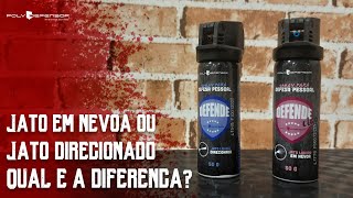 Qual é a diferença entre o Jato em névoa e o Jato direcionado do Spray Defende da Poly Defensor?