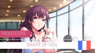 Nightcore - Shape of you (FRENCH VERSION) | Sara'h cover