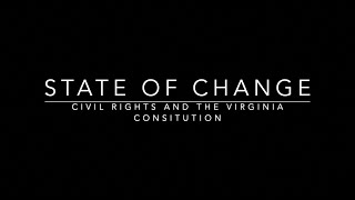 State of Change: Civil Rights and the Virginia Constitution