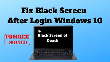 Fix Black Screen After Login Windows 10